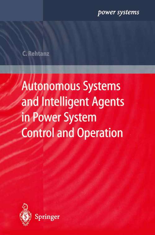 Book cover of Autonomous Systems and Intelligent Agents in Power System Control and Operation (1st ed. 2003) (Power Systems)