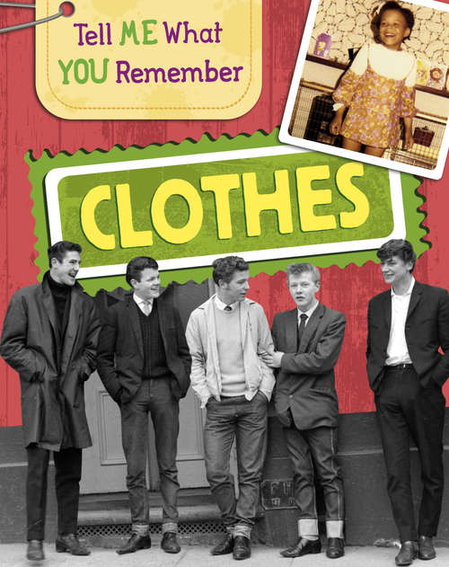 Book cover of Clothes: Clothes (Tell Me What You Remember #1)