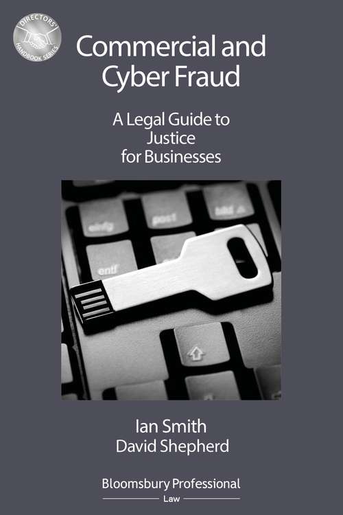 Book cover of Commercial and Cyber Fraud: A Legal Guide To Justice For Businesses (2) (Directors' Handbook Series)