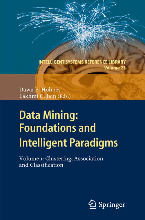 Book cover of Data Mining: Volume 1:  Clustering, Association and Classification (2012) (Intelligent Systems Reference Library #23)