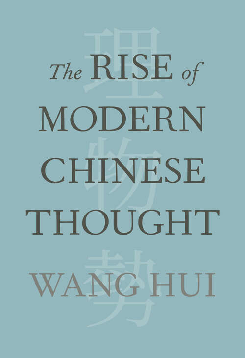 Book cover of The Rise of Modern Chinese Thought (Emersion: Emergent Village Resources For Communities Of Faith Ser.)