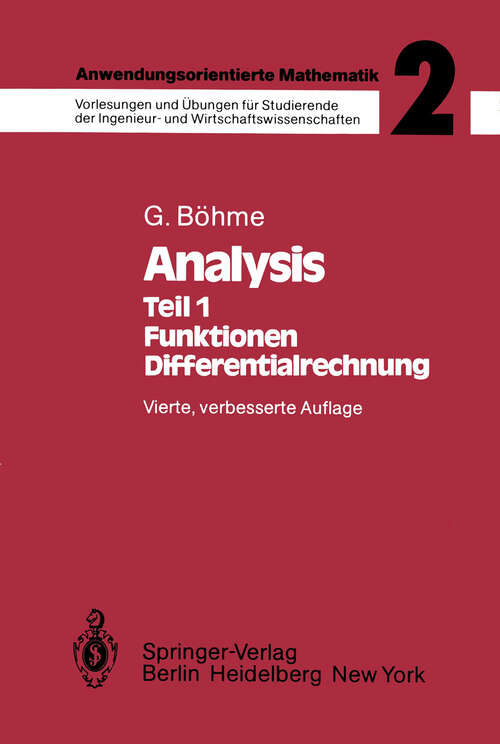 Book cover of Anwendungsorientierte Mathematik: Band 2: Analysis I: Funktionen, Differentialrechnung (4. Aufl. 1983) (Springer-Lehrbuch #2)