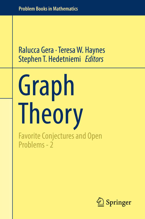 Book cover of Graph Theory: Favorite Conjectures And Open Problems - 1 (1st ed. 2018) (Problem Books in Mathematics)