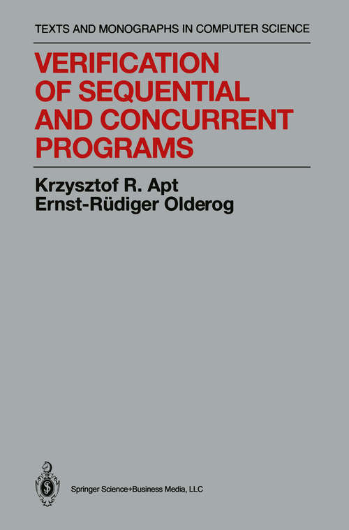 Book cover of Verification of Sequential and Concurrent Programs (1991) (Monographs in Computer Science)