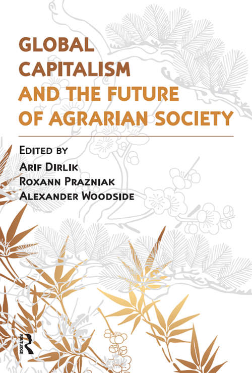 Book cover of Global Capitalism and the Future of Agrarian Society