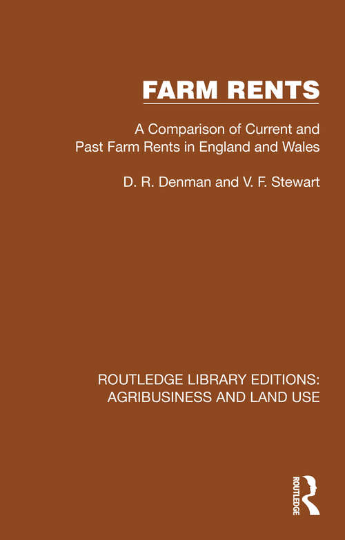 Book cover of Farm Rents: A Comparison of Current and Past Farm Rents in England and Wales (Routledge Library Editions: Agribusiness and Land Use #3)