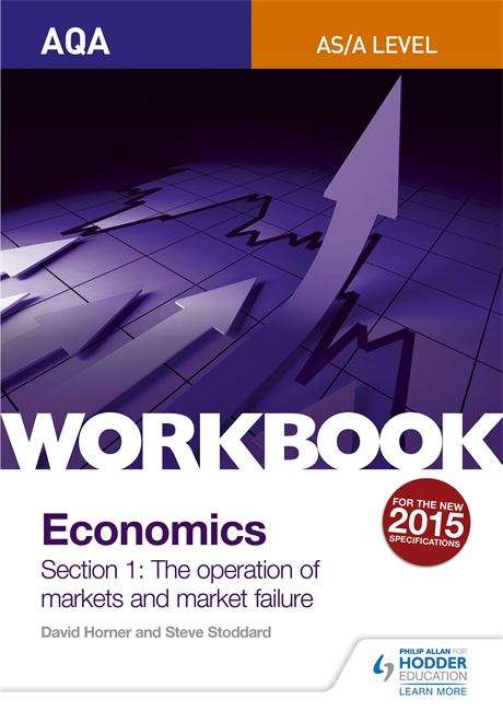 Book cover of AQA AS/A-Level Economics Workbook Section 1: The operation of markets and market failure (PDF)