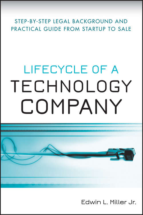 Book cover of Lifecycle of a Technology Company: Step-by-Step Legal Background and Practical Guide from Startup to Sale