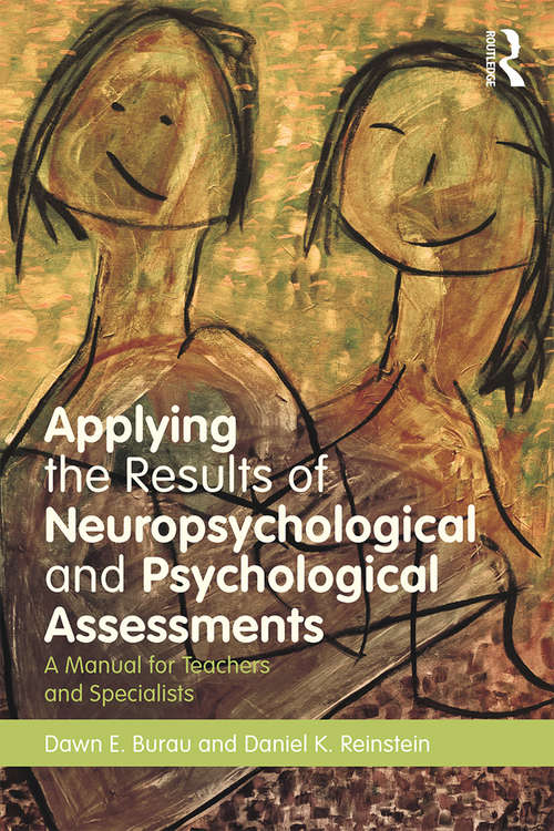 Book cover of Applying the Results of Neuropsychological and Psychological Assessments: A Manual for Teachers and Specialists