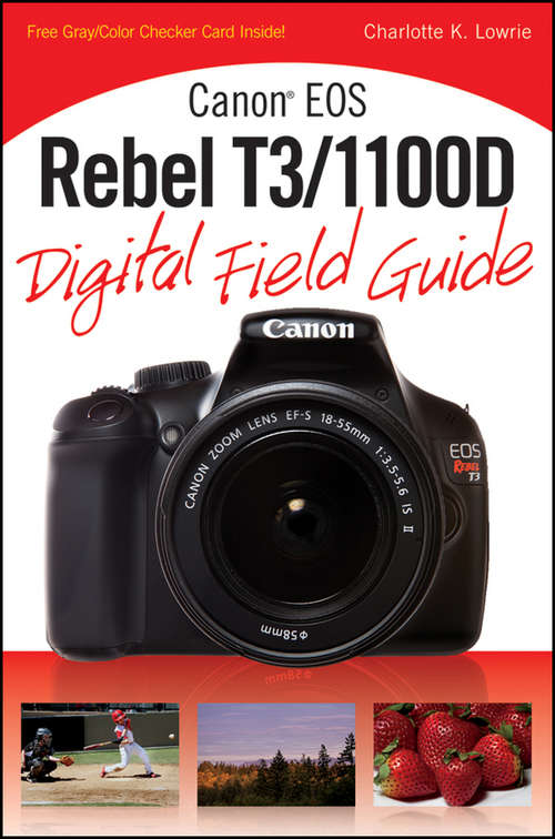 Book cover of Canon EOS Rebel T3/1100D Digital Field Guide