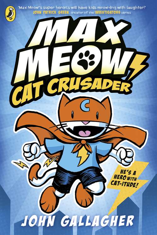 Book cover of Max Meow Book 1: Cat Crusader (Max Meow #1)