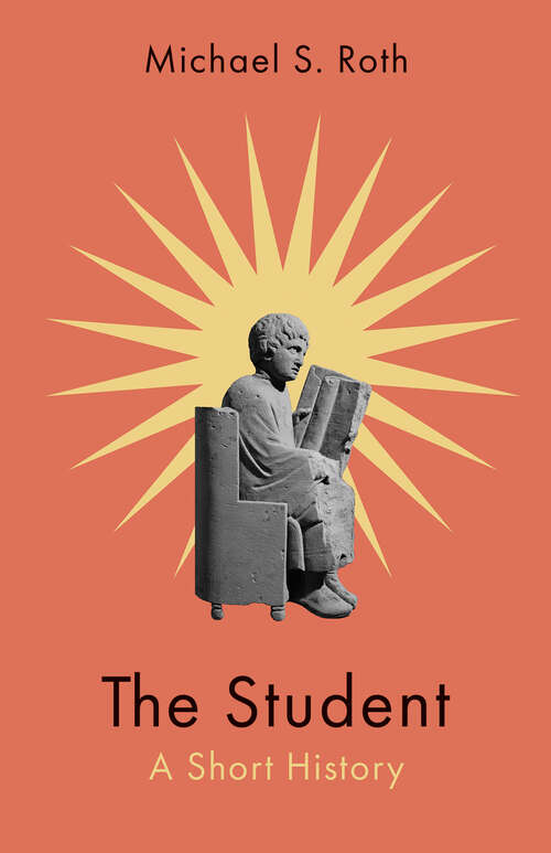 Book cover of The Student: A Short History