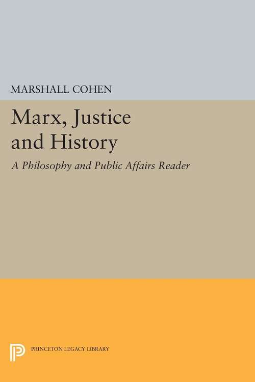 Book cover of Marx, Justice and History: A "Philosophy and Public Affairs" Reader