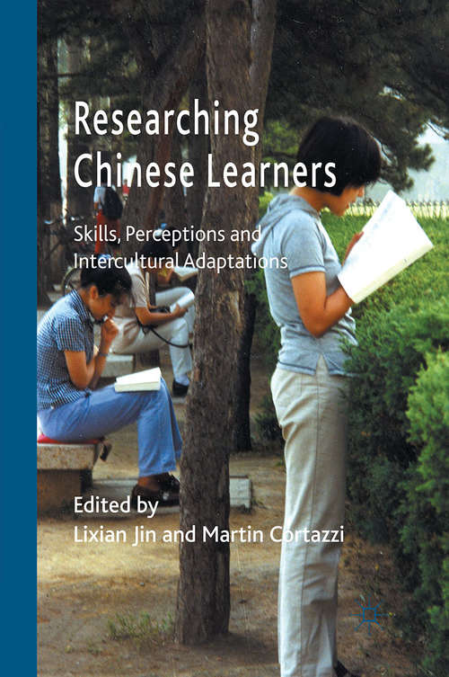 Book cover of Researching Chinese Learners: Skills, Perceptions and Intercultural Adaptations (2011)