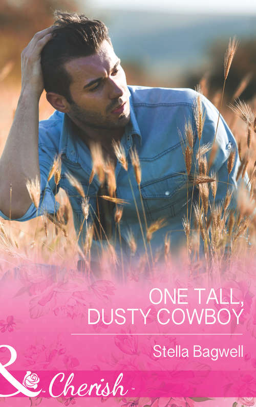 Book cover of One Tall, Dusty Cowboy: From Maverick To Daddy One Tall, Dusty Cowboy A Kiss On Crimson Ranch (ePub First edition) (Men of the West #31)