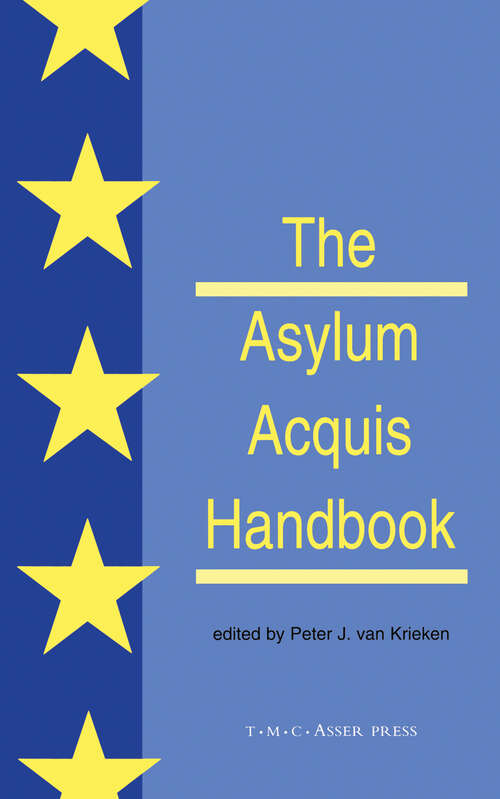 Book cover of The Asylum Acquis Handbook:The Foundation for a Common European Asylum Policy (1st ed. 2000)