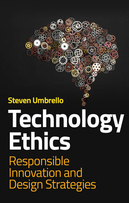 Book cover of Technology Ethics: Responsible Innovation and Design Strategies