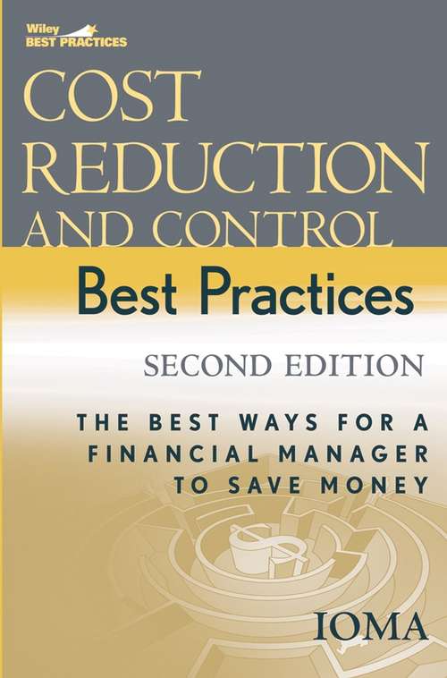 Book cover of Cost Reduction and Control Best Practices: The Best Ways for a Financial Manager to Save Money (2)