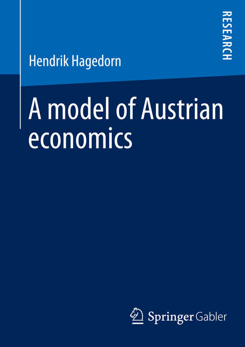 Book cover of A model of Austrian economics (2015)