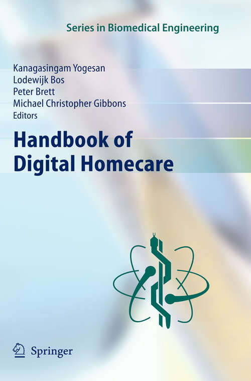 Book cover of Handbook of Digital Homecare (2010) (Series in Biomedical Engineering)