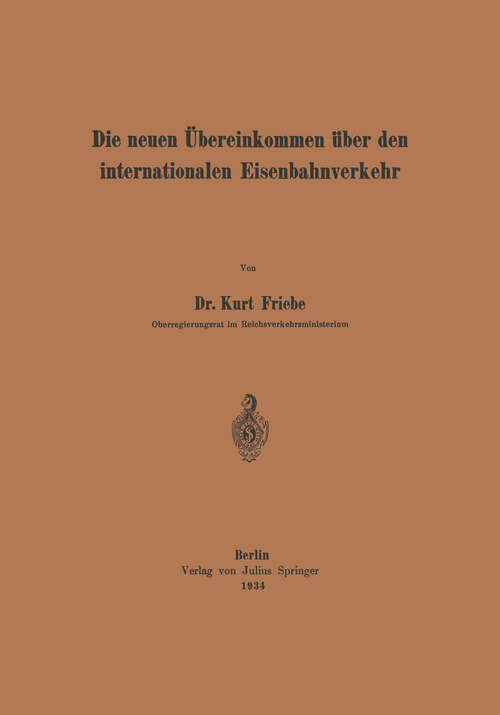 Book cover of Die neuen Übereinkommen über den internationalen Eisenbahnverkehr (1934)