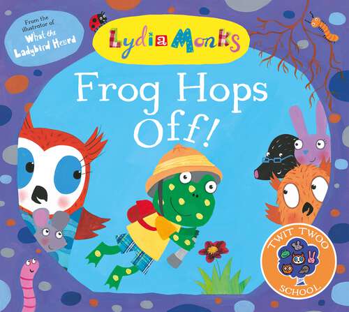 Book cover of Frog Hops Off! (Twit Twoo School #2)