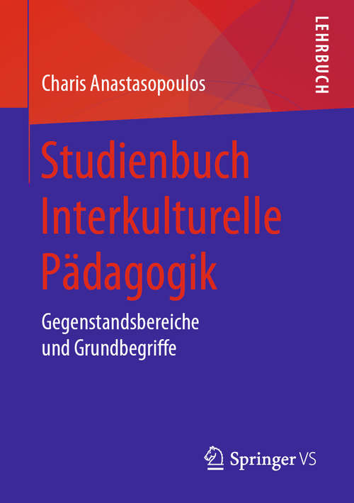 Book cover of Studienbuch Interkulturelle Pädagogik: Gegenstandsbereiche und Grundbegriffe (1. Aufl. 2019)