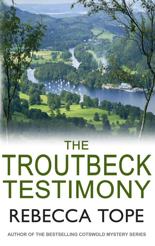 Book cover of The Troutbeck Testimony: The Evocative English Cozy Crime Series (Lake District Mysteries #4)