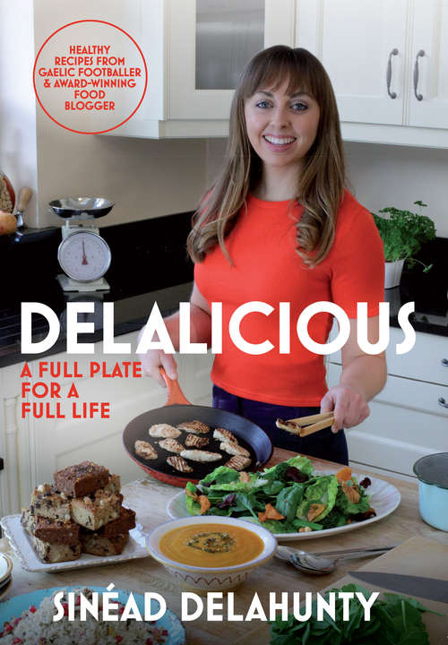 Book cover of Delalicious: A Full Plate for a Full Life