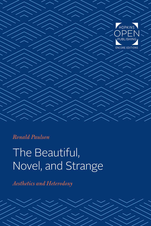 Book cover of The Beautiful, Novel, and Strange: Aesthetics and Heterodoxy