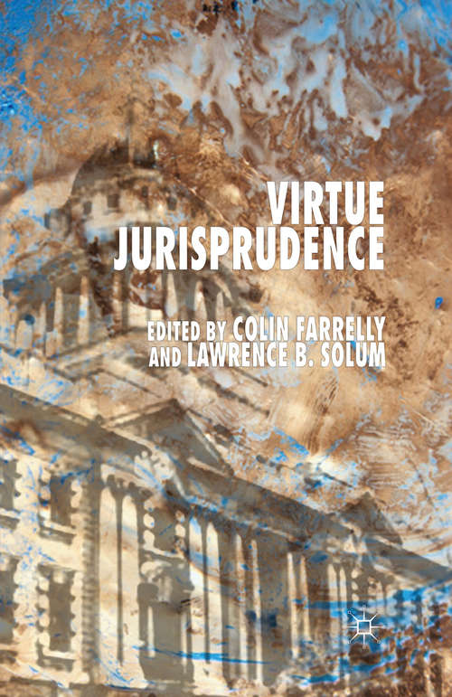 Book cover of Virtue Jurisprudence (1st ed. 2008)
