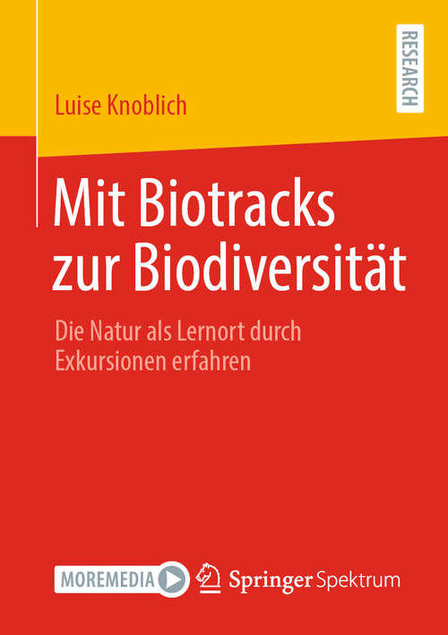 Book cover of Mit Biotracks zur Biodiversität: Die Natur als Lernort durch Exkursionen erfahren (1. Aufl. 2020)