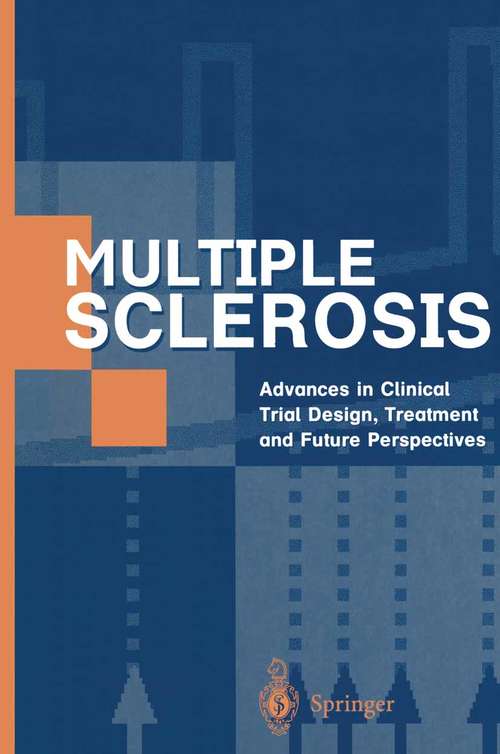 Book cover of Multiple Sclerosis: Advances in Clinical Trial Design, Treatment and Future Perspectives (1996) (Clinical Medicine And The Nervous System Ser.)