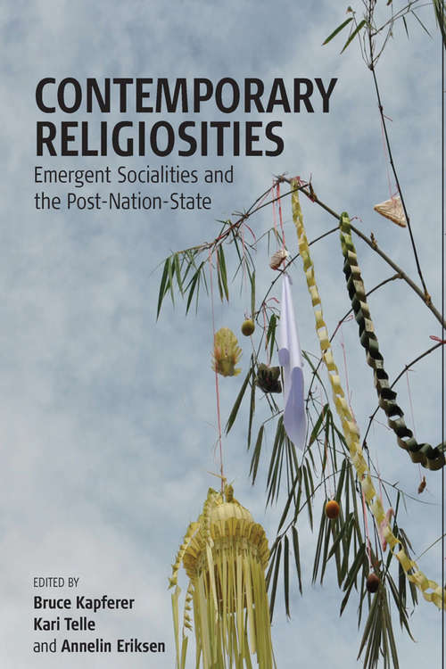 Book cover of Contemporary Religiosities: Emergent Socialities and the Post-Nation-State