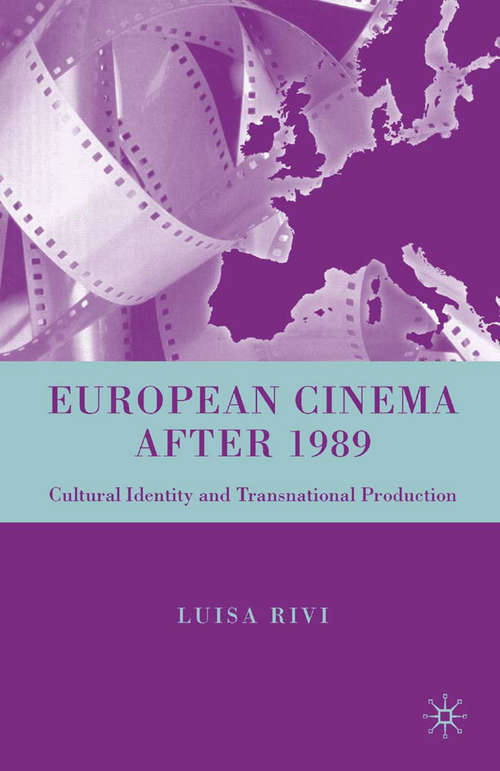 Book cover of European Cinema after 1989: Cultural Identity and Transnational Production (2007)