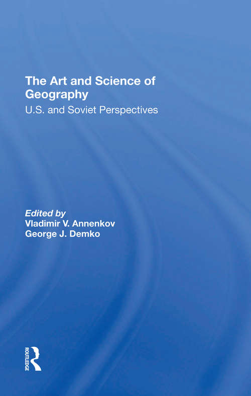 Book cover of The Art And Science Of Geography: U.s. And Soviet Perspectives