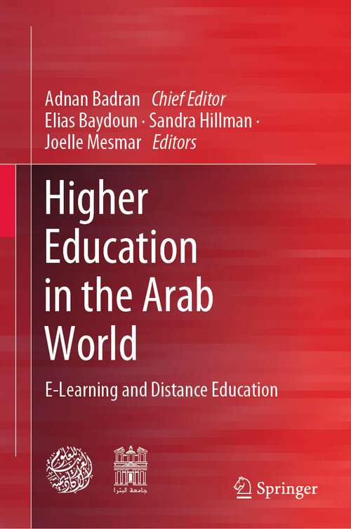 Book cover of Higher Education in the Arab World: E-Learning and Distance Education (1st ed. 2023)