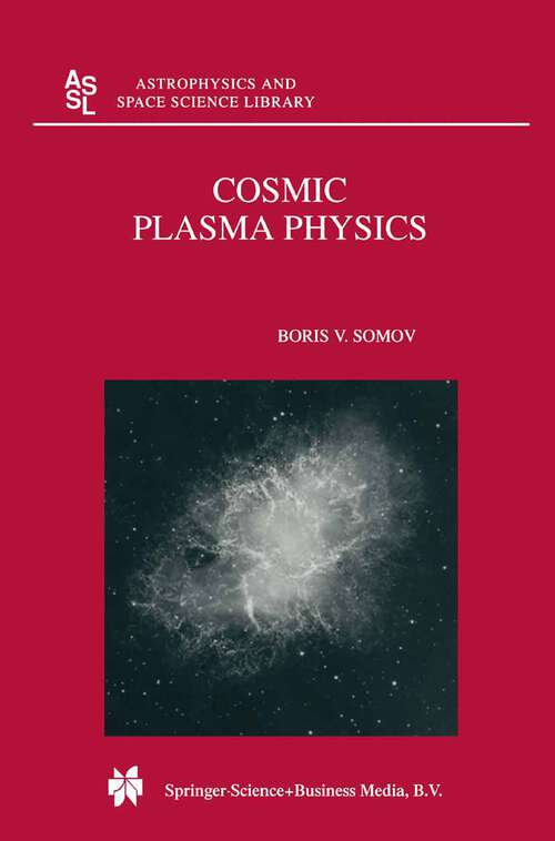 Book cover of Cosmic Plasma Physics (2000) (Astrophysics and Space Science Library #251)