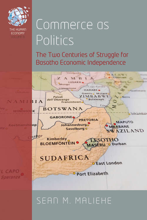 Book cover of Commerce as Politics: The Two Centuries of Struggle for Basotho Economic Independence (The Human Economy #8)