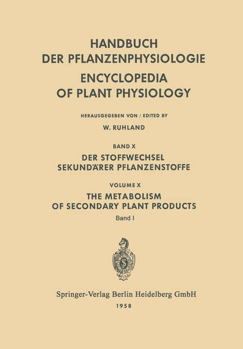 Book cover of Der Stoffwechsel Sekundärer Pflanzenstoffe / The Metabolism of Secondary Plant Products (1958) (Handbuch der Pflanzenphysiologie   Encyclopedia of Plant Physiology #10)