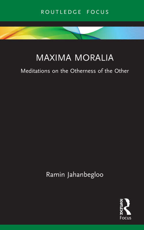 Book cover of Maxima Moralia: Meditations on the Otherness of the Other