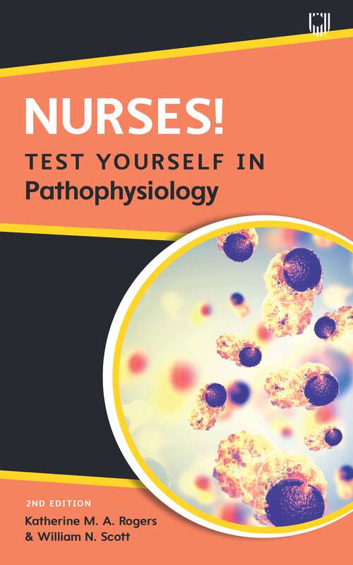 Book cover of Nurses! Test yourself in Pathophysiology, 2e