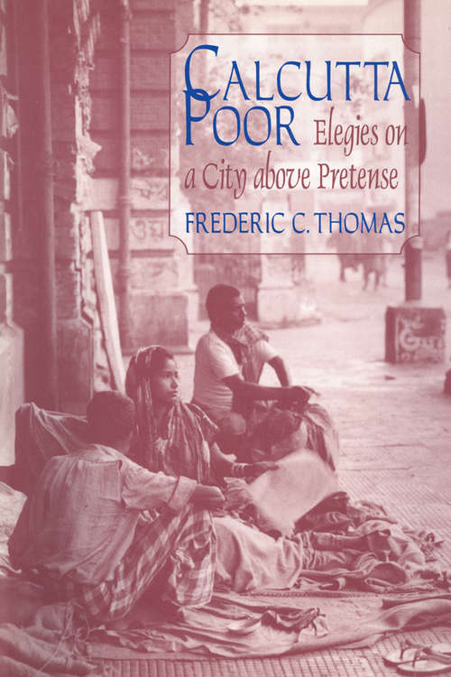 Book cover of Calcutta Poor: Inquiry into the Intractability of Poverty
