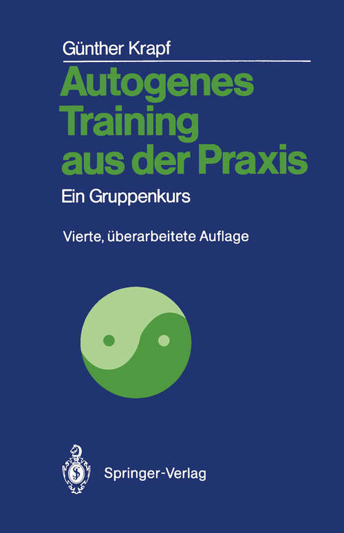 Book cover of Autogenes Training aus der Praxis: Ein Gruppenkurs (4. Aufl. 1991)