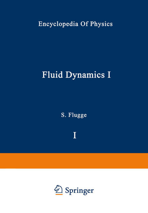 Book cover of Fluid Dynamics I / Strömungsmechanik I (1959) (Handbuch der Physik   Encyclopedia of Physics: 3 / 8 / 1)