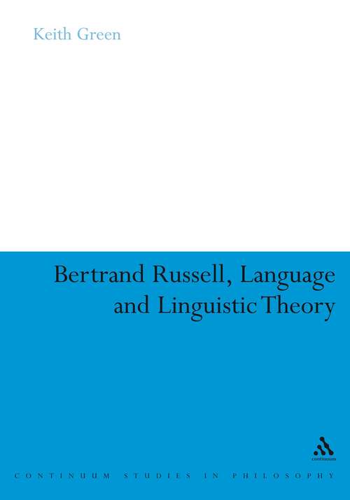 Book cover of Bertrand Russell, Language and Linguistic Theory (Continuum Studies in British Philosophy)