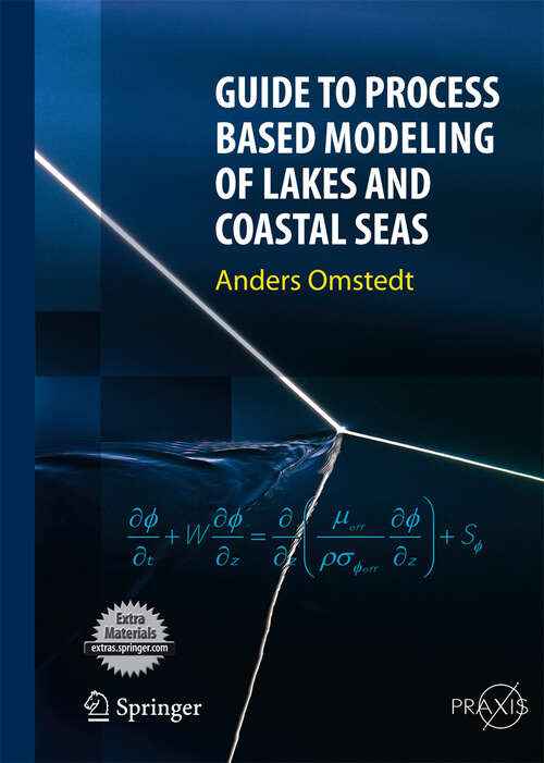 Book cover of Guide to Process Based Modeling of Lakes and Coastal Seas (2011) (Springer Praxis Books)