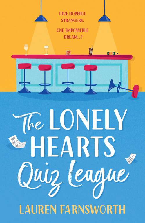 Book cover of The Lonely Hearts' Quiz League: Perfect for summer reading, the uplifting, feel-good book EVERYONE is talking about