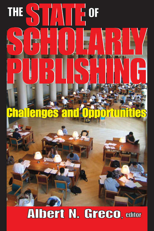 Book cover of The State of Scholarly Publishing: Challenges and Opportunities