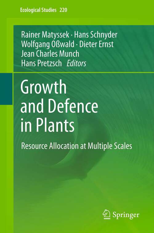 Book cover of Growth and Defence in Plants: Resource Allocation at Multiple Scales (2012) (Ecological Studies #220)